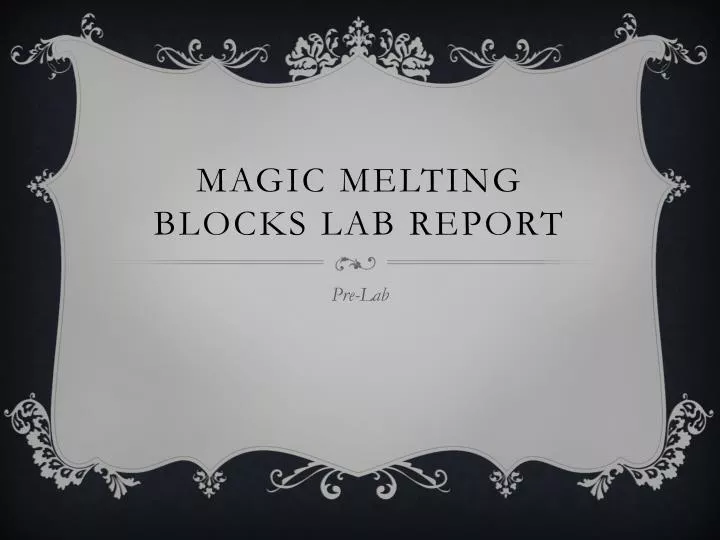 magic melting blocks lab report