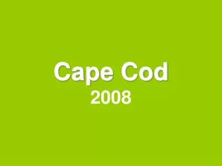 Cape Cod 2008