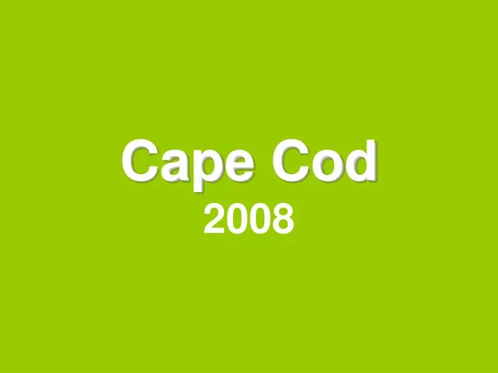 cape cod 2008