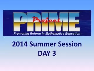 2014 Summer Session DAY 3