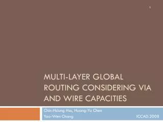 Multi-layer Global Routing Considering Via and Wire Capacities