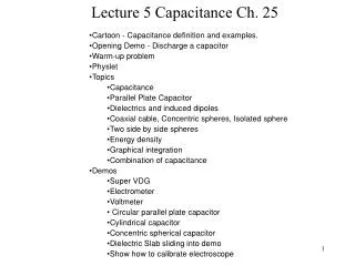 Lecture 5 Capacitance Ch. 25