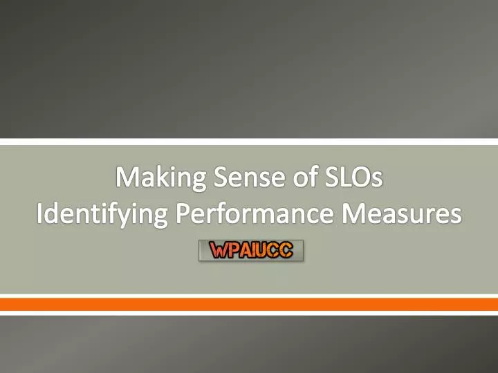 making sense of slos identifying performance measures