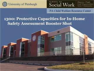 1300: Protective Capacities for In-Home Safety Assessment Booster Shot