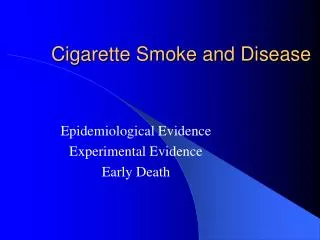 Cigarette Smoke and Disease