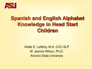 Spanish and English Alphabet Knowledge in Head Start Children