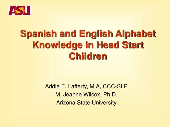 spanish and english alphabet knowledge in head start children