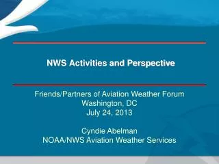 NWS Activities and Perspective