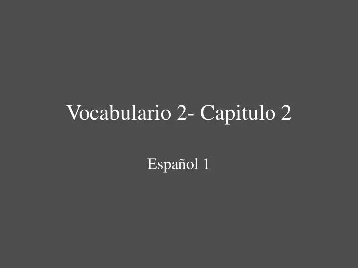 vocabulario 2 capitulo 2