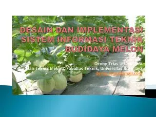 desain dan implementasi sistem informasi teknik budidaya melon