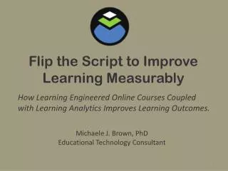 Flip the Script to Improve Learning Measurably