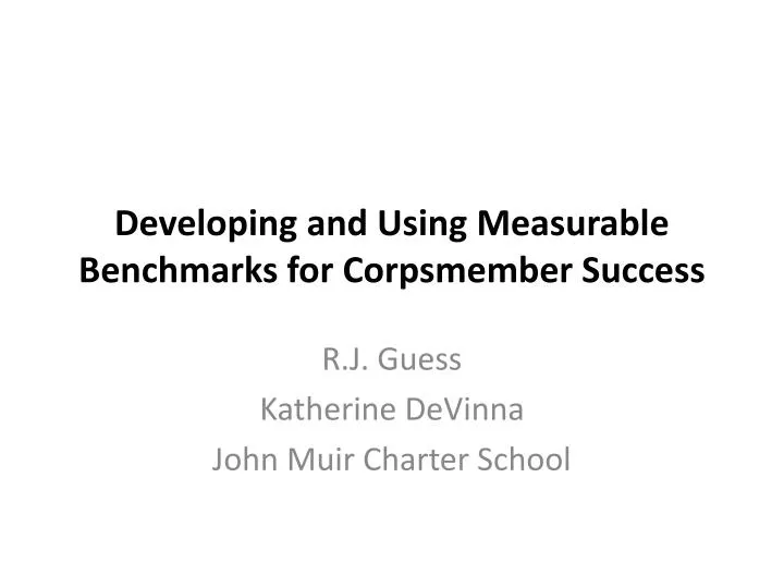 developing and using measurable benchmarks for corpsmember success