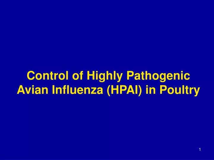 control of highly pathogenic avian influenza hpai in poultry