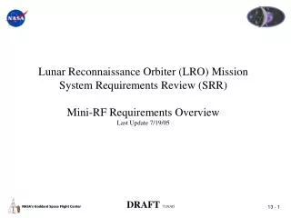 Lunar Reconnaissance Orbiter (LRO) Mission System Requirements Review (SRR)