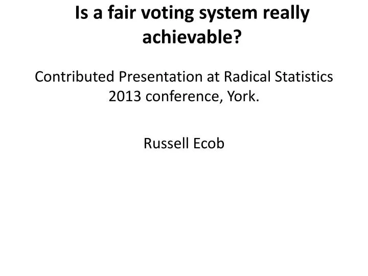 is a fair voting system really achievable