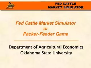 Fed Cattle Market Simulator or Packer-Feeder Game