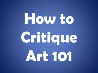 How to Critique Art 101