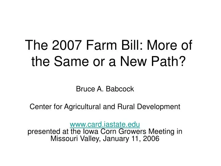 the 2007 farm bill more of the same or a new path