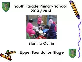 South Parade Primary School 2013 / 2014