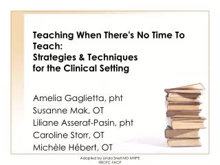 Teaching When There's No Time To Teach: Strategies &amp; Techniques for the Clinical Setting