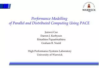 Performance Modelling of Parallel and Distributed Computing Using PACE