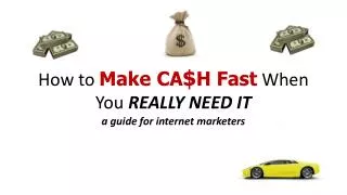 How to Make CA $ H Fast When You REALLY NEED IT