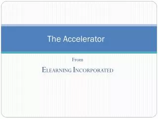 The Accelerator