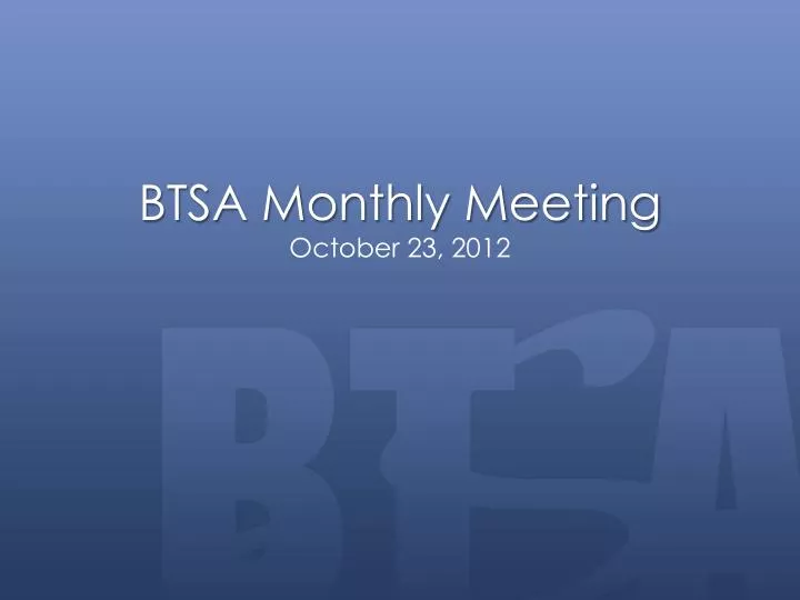 btsa monthly meeting october 23 2012