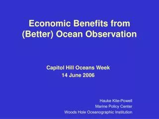 Economic Benefits from (Better) Ocean Observation