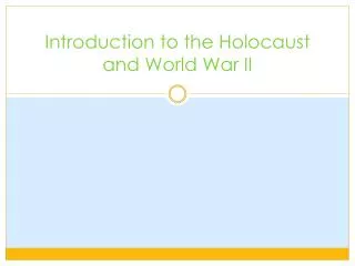 Introduction to the Holocaust and World War II