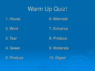 Warm Up Quiz!