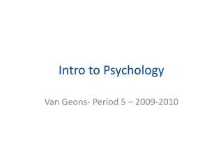 Intro to Psychology