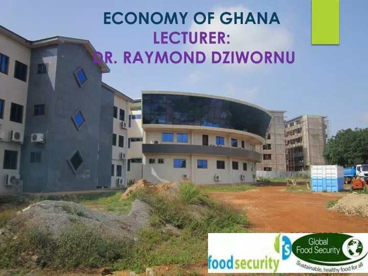 economy of ghana lecturer dr raymond dziwornu