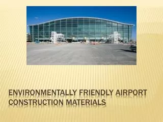 Environmentally Friendly Airport Construction Materials