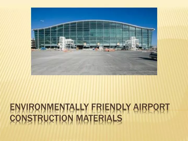 environmentally friendly airport construction materials