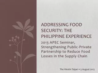 A ddressing FOOD security: the Philippine experience