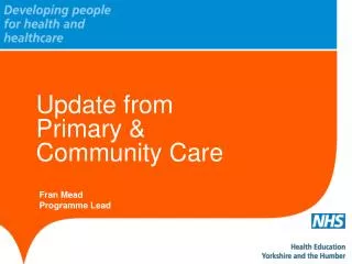 Update from Primary &amp; Community Care