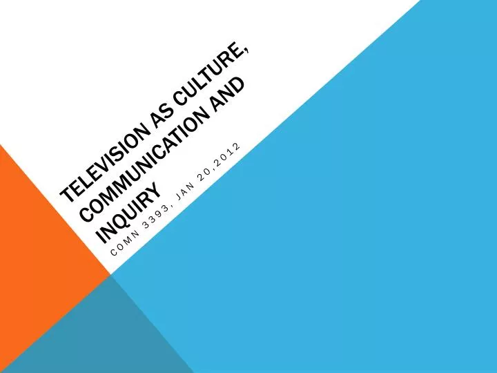 television as culture communication and inquiry
