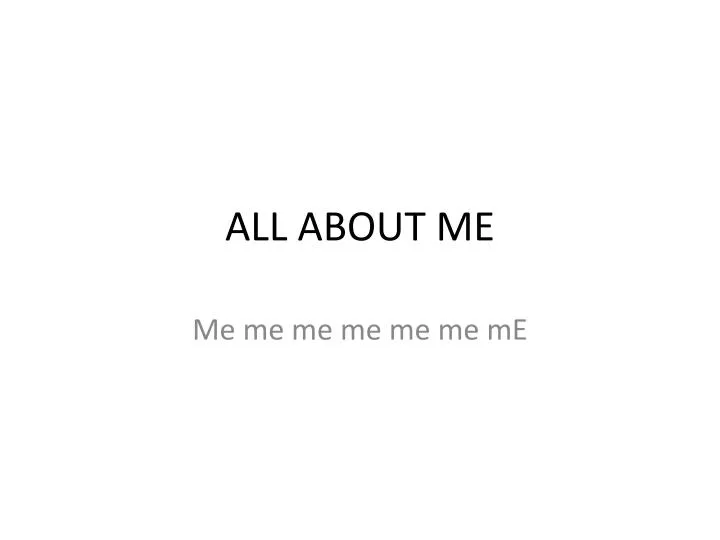 all about me