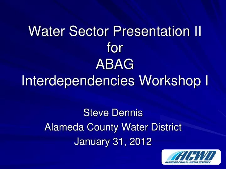 water sector presentation ii for abag interdependencies workshop i