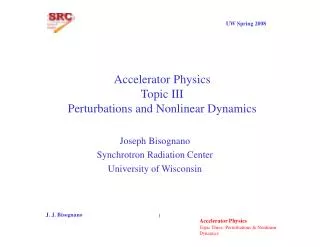 Accelerator Physics Topic III Perturbations and Nonlinear Dynamics