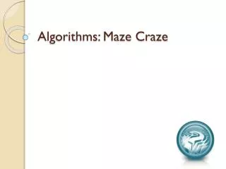 Algorithms: Maze Craze