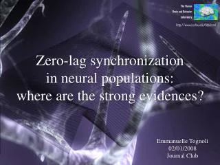 Zero-lag synchronization in neural populations: where are the strong evidences?