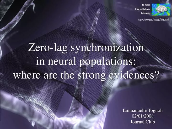 zero lag synchronization in neural populations where are the strong evidences