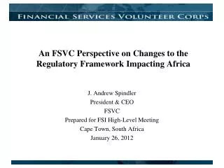 An FSVC Perspective on Changes to the Regulatory Framework Impacting Africa