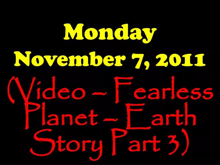 monday november 7 2011