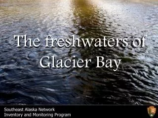 The freshwaters of Glacier Bay