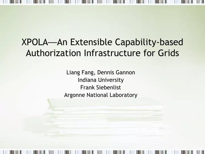 xpola an extensible capability based authorization infrastructure for grids