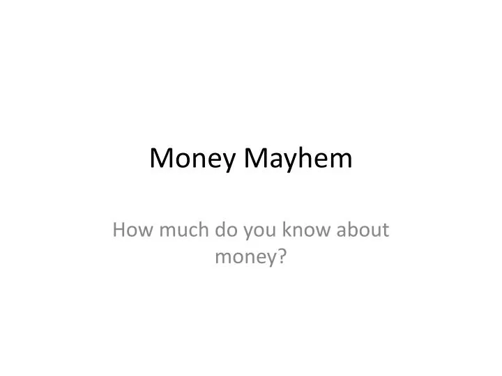 money mayhem
