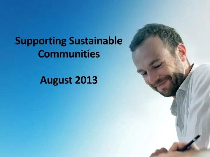 supporting sustainable communities august 2013